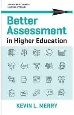Better Assessment in Higher Education: A Universal Design for Learning Approach - Kevin L. Merry