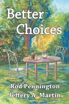 Better Choices, Paperback/Rod Pennington