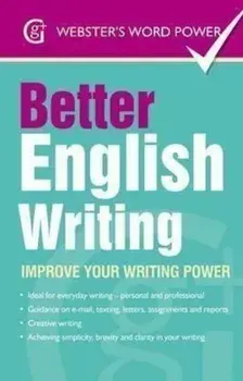 Better English Writing : Improve Your Writing Power/Sue Moody