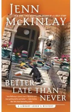 Better Late Than Never - Jenn Mckinlay