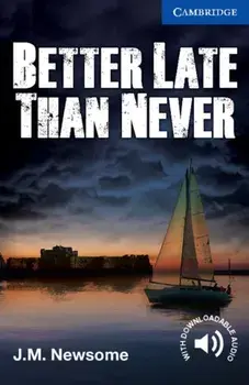 Better Late Than Never Level 5 Upper Intermediate, Paperback/J. M. Newsome