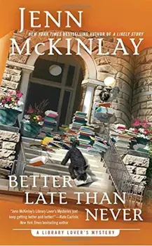 Better Late Than Never, Paperback/Jenn McKinlay