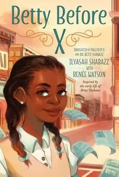 Betty Before X, Paperback/Ilyasah Shabazz
