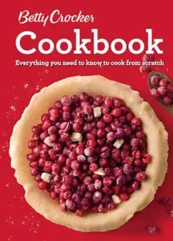Betty Crocker Cookbook, 12th Edition: Everything You Need to Know to Cook from Scratch, Paperback/Betty Crocker