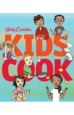 Betty Crocker Kids Cook - Betty Crocker