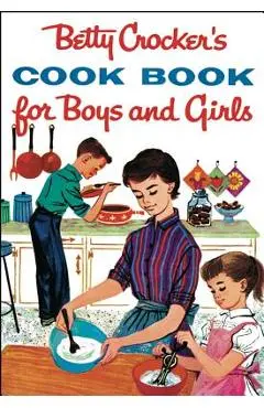 Betty Crocker's Cookbook for Boys and Girls - Betty Crocker