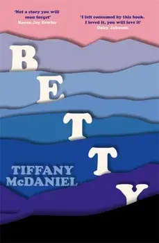 Betty. The International Bestseller, Paperback/Tiffany Mcdaniel