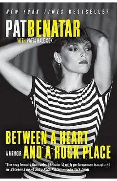 Between a Heart and a Rock Place - Pat Benatar