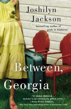 Between, Georgia, Paperback/Joshilyn Jackson