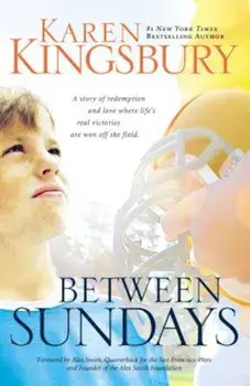 Between Sundays, Paperback/Karen Kingsbury