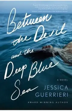 Between the Devil and the Deep Blue Sea - Jessica Guerrieri