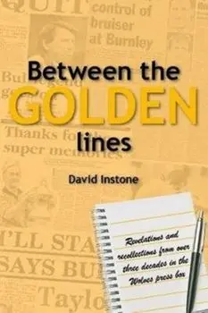 Between the Golden lines, Hardback/David Instone