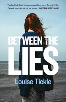 Between the Lies, Paperback/Louise Tickle