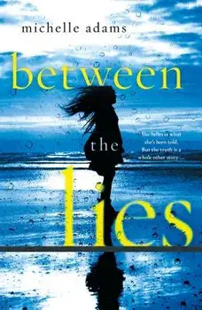 Between the Lies, Paperback/Michelle Adams