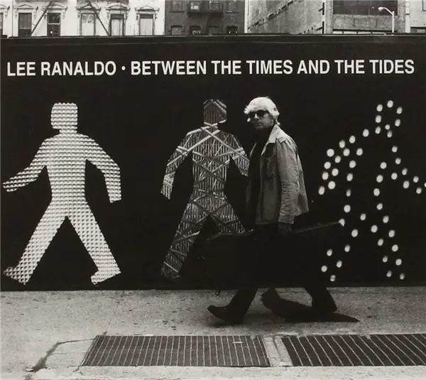 Between the Times and Tides | Lee Ranaldo