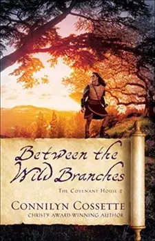 Between the Wild Branches, Paperback/Connilyn Cossette