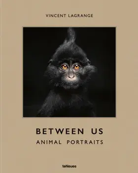 Between Us. Animal Portraits, Hardback/Vincent Lagrange