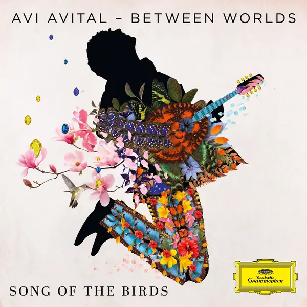 Between Worlds: Song of the Birds | Avi Avital