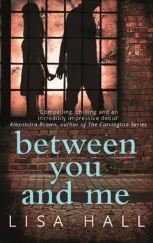 Between You and Me, Paperback/Lisa Hall