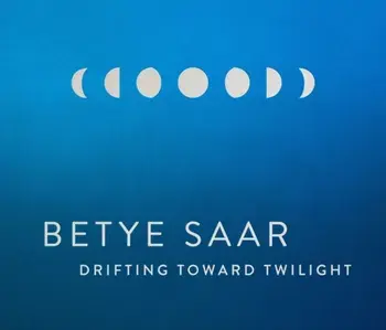 Betye Saar: Drifting toward Twilight, Hardback/***
