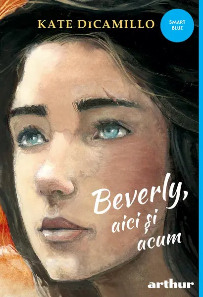 Beverly, aici și acum - Kate DiCamillo