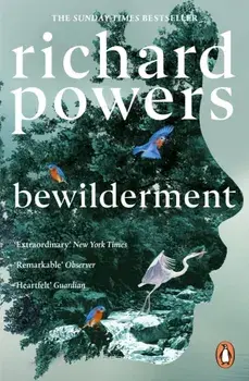 Bewilderment, Paperback/Richard Powers