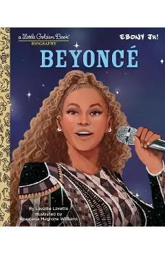 Beyonce: A Little Golden Book Biography (Presented by Ebony Jr.) - Lavaille Lavette