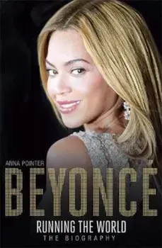 Beyonce: Running the World, Paperback/Anna Pointer