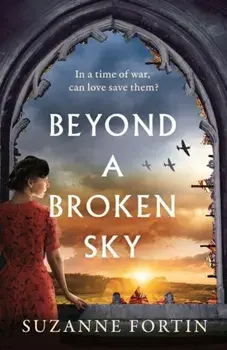 Beyond a Broken Sky, Paperback/Suzanne Fortin