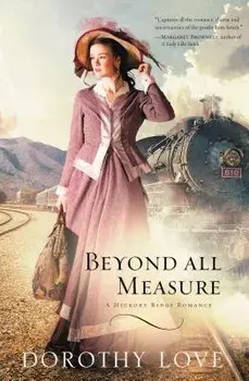 Beyond All Measure, Paperback/Dorothy Love