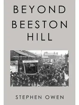 Beyond Beeston Hill, Paperback/Stephen Owen