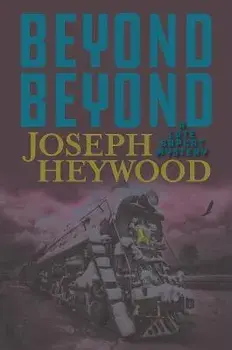 Beyond Beyond: A Lute Bapcat Mystery, Paperback/Joseph Heywood