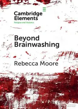 Beyond Brainwashing, Paperback/Rebecca Moore