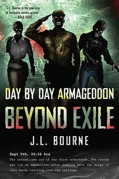 Beyond Exile: Day by Day Armageddon, Paperback/J. L. Bourne