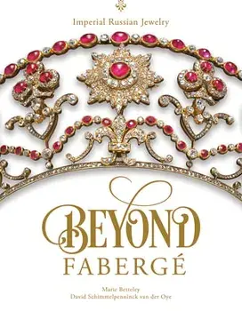 Beyond Fabergé: Imperial Russian Jewelry, Hardcover/Marie Betteley