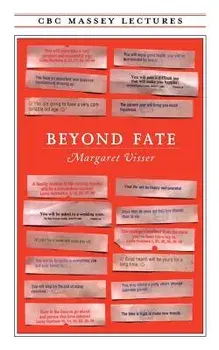 Beyond Fate, Paperback/Margaret Visser