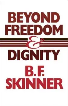 Beyond Freedom and Dignity, Hardback/B. F. Skinner