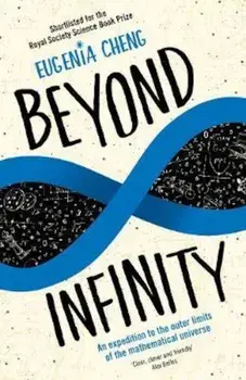 Beyond Infinity, Paperback/Eugenia Cheng
