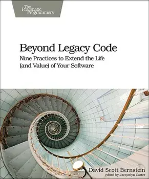 Beyond Legacy Code, Paperback/David Scott Bernstein
