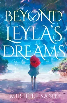 Beyond Leyla's Dreams, Paperback/Mireille Sant