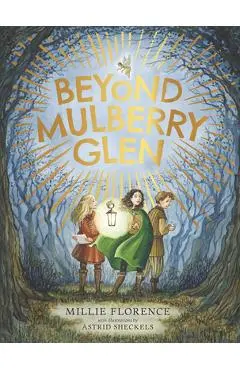 Beyond Mulberry Glen - Millie Florence
