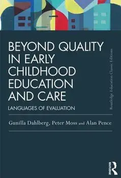 Beyond Quality in Early Childhood Education and Care: Languages of Evaluation, Paperback/Gunilla Dahlberg