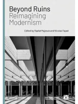 Beyond Ruins. Reimagining Modernism, Hardback/***