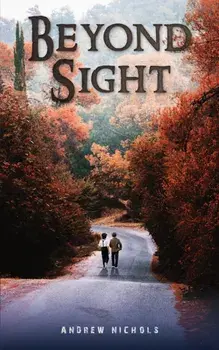 Beyond Sight, Paperback/Andrew Nichols