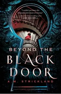 Beyond the Black Door - A. M. Strickland