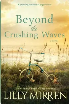 Beyond the Crushing Waves: A gripping, emotional page-turner, Paperback/Lilly Mirren