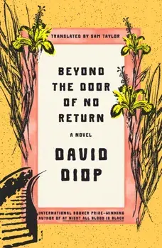 Beyond the Door of No Return. A Novel, Hardback/David Diop