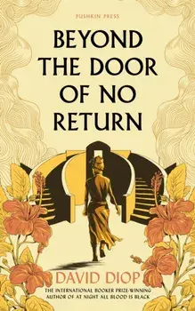 Beyond The Door of No Return, Hardback/David Diop