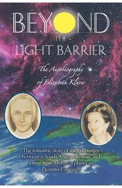 Beyond the Light Barrier: The Autobiography of Elizabeth Klarer - Elizabeth Klarer