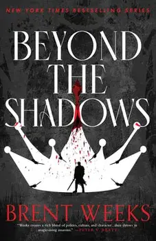 Beyond the Shadows, Paperback/Brent Weeks